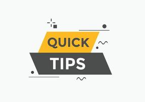 Quick tips button. Quick tips speech bubble. Quick tips text web template. Vector Illustration.