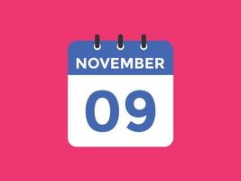 november 9 calendar reminder. 9th november daily calendar icon template. Calendar 9th november icon Design template. Vector illustration