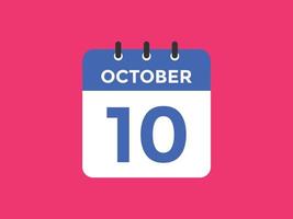 october 10 calendar reminder. 10th october daily calendar icon template. Calendar 10th october icon Design template. Vector illustration