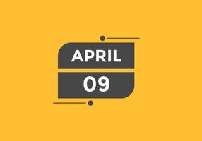 april 9 calendar reminder. 9th april daily calendar icon template. Calendar 9th april icon Design template. Vector illustration