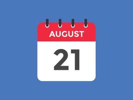 august 21 calendar reminder. 21th august daily calendar icon template. Calendar 21th august icon Design template. Vector illustration