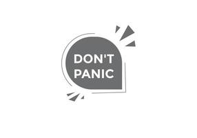 Dont panic button. Dont panic Colorful label sign template. speech bubble vector