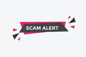 scam alert text button. speech bubble. Scam alert Colorful web banner. vector illustration