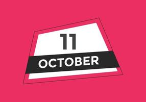 october 11 calendar reminder. 11th october daily calendar icon template. Calendar 11th october icon Design template. Vector illustration