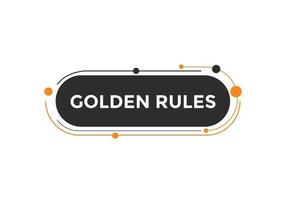 Golden rules text button. Golden rules speech bubble. Golden rules text web template Vector Illustration.