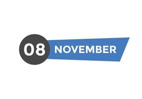 november 8 calendar reminder. 8th november daily calendar icon template. Calendar 8th november icon Design template. Vector illustration