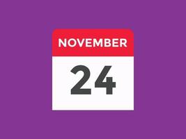 november 24 calendar reminder. 24th november daily calendar icon template. Calendar 24th november icon Design template. Vector illustration