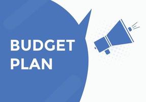 Budget plan text button. speech bubble. budget plan Colorful web banner template. vector illustration