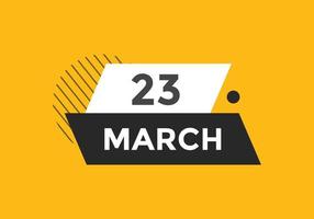 march 23 calendar reminder. 23th march daily calendar icon template. Calendar 23th march icon Design template. Vector illustration