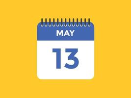 may 13 calendar reminder. 13th may daily calendar icon template. Calendar 13th may icon Design template. Vector illustration