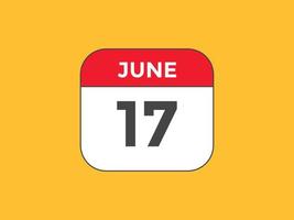 june 17 calendar reminder. 17th june daily calendar icon template. Calendar 17th june icon Design template. Vector illustration