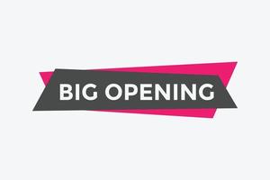 Big opening text button. speech bubble. Big opening Colorful web banner. vector illustration. Big opening label sign template