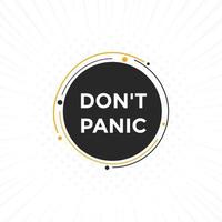 Dont panic button. Dont panic Colorful label sign template. speech bubble vector