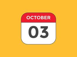 october 3 calendar reminder. 3rd october daily calendar icon template. Calendar 3rd october icon Design template. Vector illustration