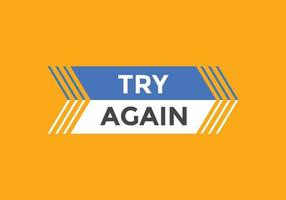 try again text button. speech bubble. try again Colorful web banner. vector illustration