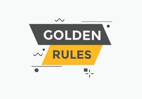 Golden rules text button. Golden rules speech bubble. Golden rules text web template Vector Illustration.