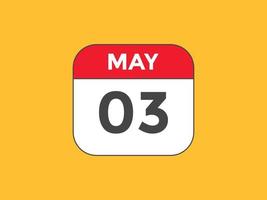 may 3 calendar reminder. 3rd may daily calendar icon template. Calendar 3rd may icon Design template. Vector illustration