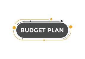 botón de texto del plan presupuestario. burbuja de diálogo. plantilla de banner web colorido del plan presupuestario. ilustración vectorial vector