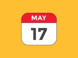 may 17 calendar reminder. 17th may daily calendar icon template. Calendar 17th may icon Design template. Vector illustration