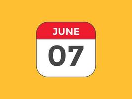 june 7 calendar reminder. 7th june daily calendar icon template. Calendar 7th june icon Design template. Vector illustration