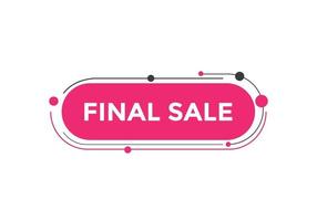 Final sale text button. speech bubble. Final sale text web template Vector Illustration.