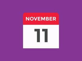 november 11 calendar reminder. 11th november daily calendar icon template. Calendar 11th november icon Design template. Vector illustration