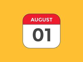 august 1 calendar reminder. 1st august daily calendar icon template. Calendar 1st august icon Design template. Vector illustration