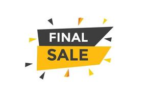 Final sale text button. speech bubble. Final sale text web template Vector Illustration.