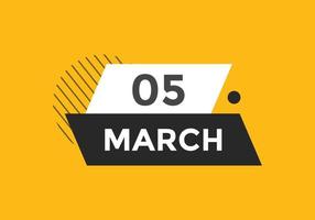 march 5 calendar reminder. 5th march daily calendar icon template. Calendar 5th march icon Design template. Vector illustration