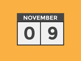 Recordatorio del calendario del 9 de noviembre. Plantilla de icono de calendario diario del 9 de noviembre. plantilla de diseño de icono de calendario 9 de noviembre. ilustración vectorial vector