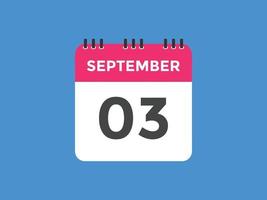 september 3 calendar reminder. 3rd september daily calendar icon template. Calendar 3rd september icon Design template. Vector illustration