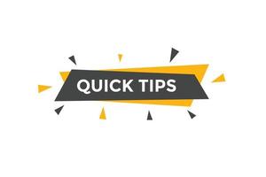 Quick tips button. Quick tips speech bubble. Quick tips text web template. Vector Illustration.