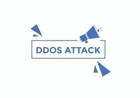 botón de texto de ataque ddos. burbuja de habla de ataque ddos. Ilustración de vector de plantilla web de texto de ataque ddos.