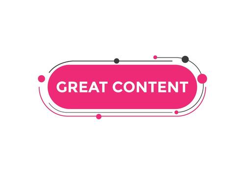 Great content text button. Great content speech bubble. Great content text web template Vector Illustration.