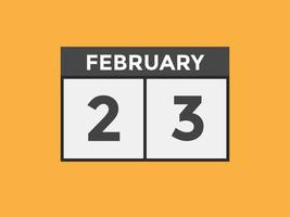 february 23 calendar reminder. 23th february daily calendar icon template. Calendar 23th february icon Design template. Vector illustration