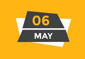 may 6 calendar reminder. 6th may daily calendar icon template. Calendar 6th may icon Design template. Vector illustration