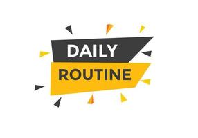 Daily routine button. Daily routine Colorful label sign template. speech bubble vector