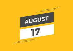 august 17 calendar reminder. 17th august daily calendar icon template. Calendar 17th august icon Design template. Vector illustration