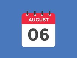 august 6 calendar reminder. 6th august daily calendar icon template. Calendar 6th august icon Design template. Vector illustration