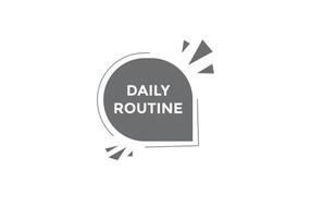 Daily routine button. Daily routine Colorful label sign template. speech bubble vector