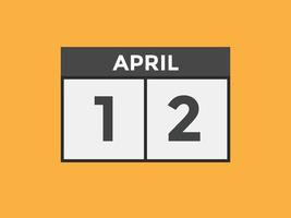 april 12 calendar reminder. 12th april daily calendar icon template. Calendar 12th april icon Design template. Vector illustration