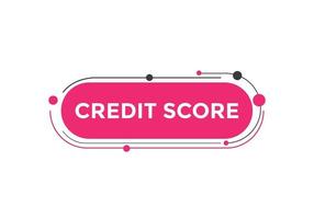 Credit score text button. speech bubble. Credit score Colorful web banner template. vector illustration