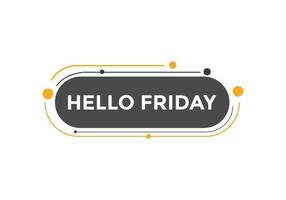 Hello friday Colorful label sign template. Hello friday text web template vector