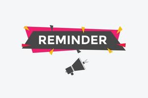 reminder text button. speech bubble. reminder Colorful web banner. vector illustration. reminder label sign template