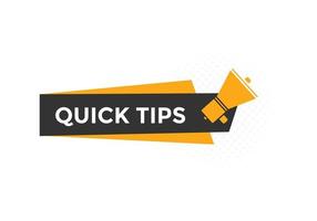 Quick tips button. Quick tips speech bubble. Quick tips text web template. Vector Illustration.