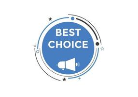 Best choice text button. speech bubble. Best choice Colorful web banner template. vector illustration