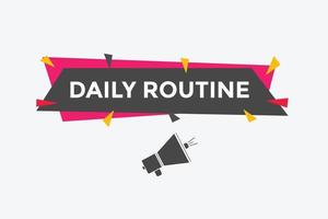 Daily routine button. Daily routine Colorful label sign template. speech bubble vector