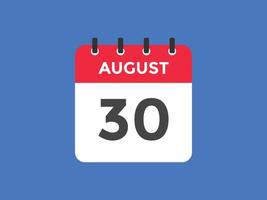 august 30 calendar reminder. 30th august daily calendar icon template. Calendar 30th august icon Design template. Vector illustration