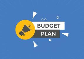 Budget plan text button. speech bubble. budget plan Colorful web banner template. vector illustration