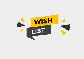 Wish List text button. Best service speech bubble. Wish List Colorful web banner. vector illustration